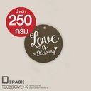 Thumbnail 1 of Depack T008(LOVE250)-K(Non-Rope)(สีน้ำตาล250กรัมไม่เชือก) ป้ายห้อยสินค้าทรงกลม Love is a Blessing (1 แพ็ค/ 250 กรัม)