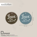 Thumbnail 2 of Depack T008(LOVE250)-K(Non-Rope)(สีน้ำตาล250กรัมไม่เชือก) ป้ายห้อยสินค้าทรงกลม Love is a Blessing (1 แพ็ค/ 250 กรัม)